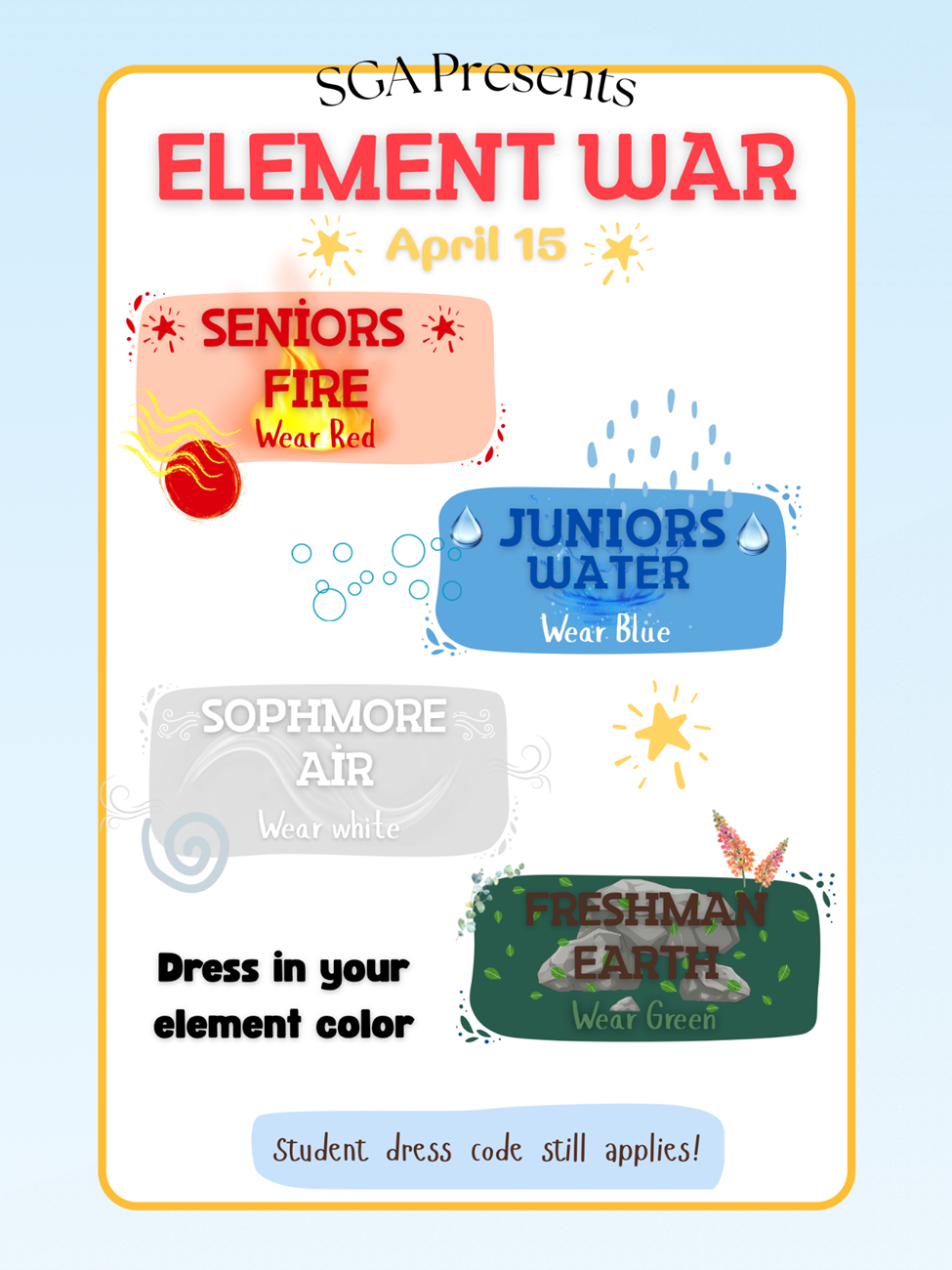 Wednesday 4/15 Element Wars 12th (fire/red) 11th (water/blue) 10th (air/white) 9th (Earth/green)
