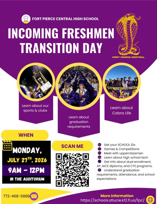 Incoming freshman transition day; Monday, July 27, 2026; Time: 9:00 AM – 12:00 PM at Fort Pierce Central High School Auditorium