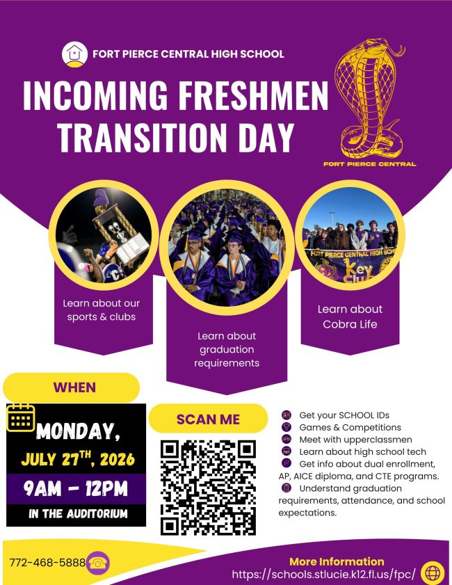 Incoming freshman transition day; Monday, July 27, 2026; Time: 9:00 AM – 12:00 PM at Fort Pierce Central High School Auditorium