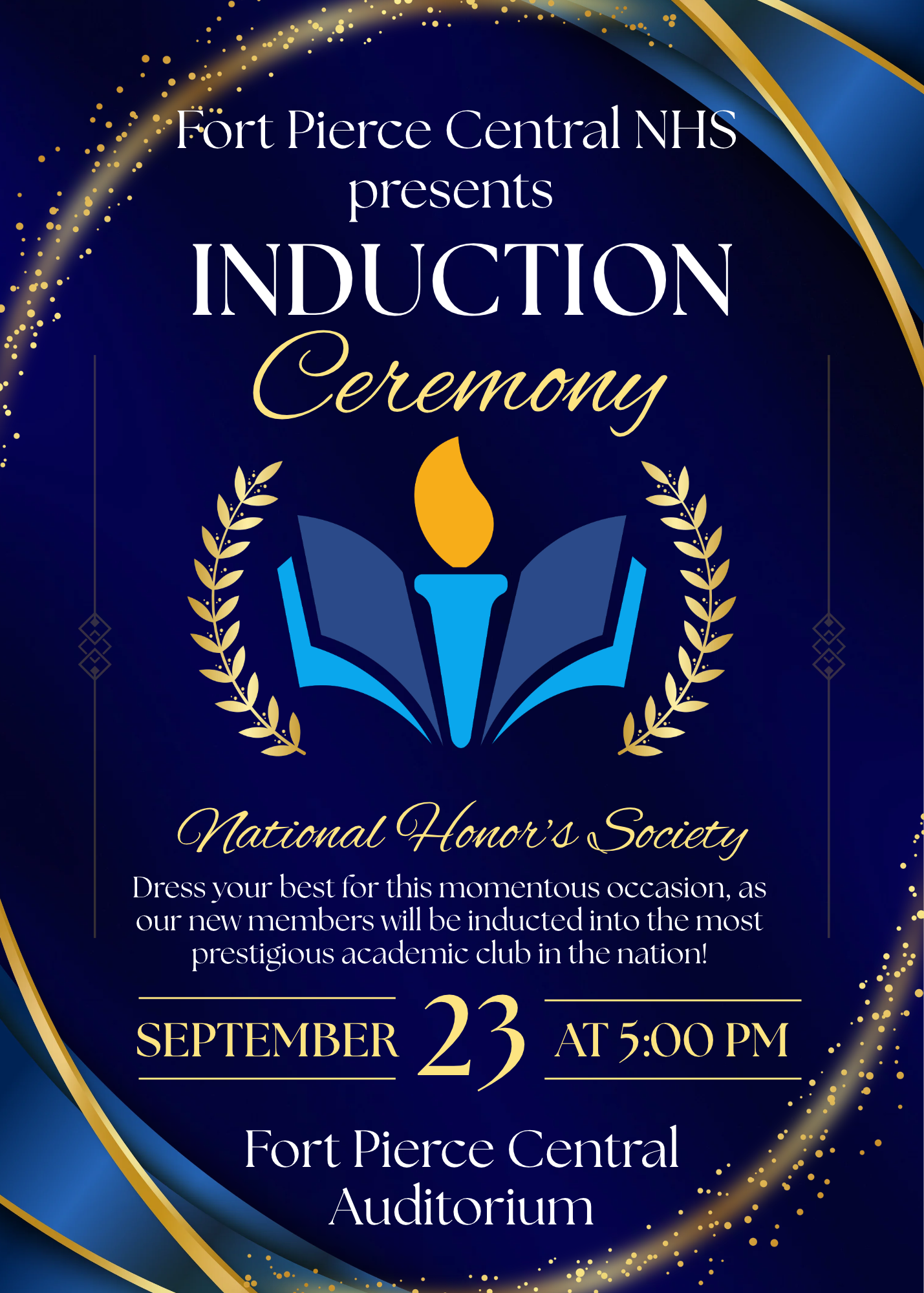 National Honor Society Inductions, September 23rd, 5:00 p.m., Fort Pierce Central Auditorium, Dress your best!
