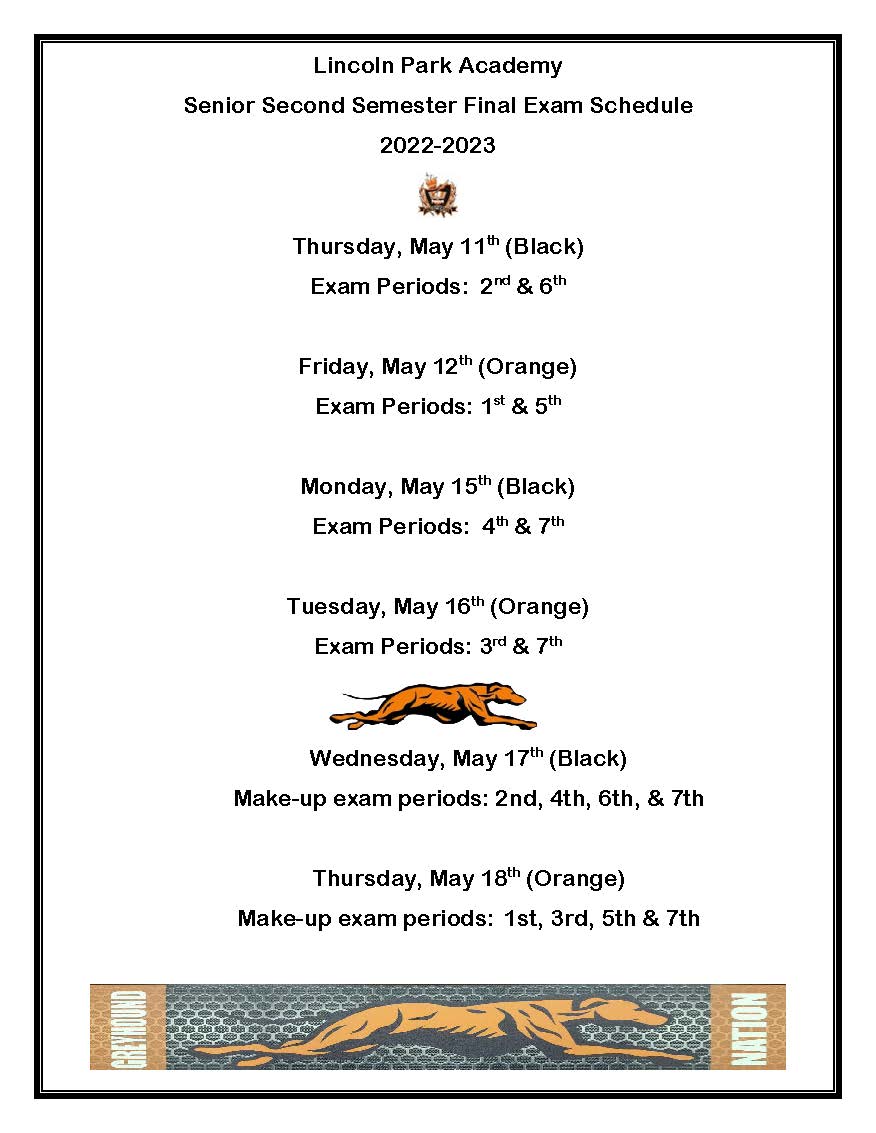 Senior Second Semester Final Exam Schedule 2022.2023 – Lincoln Park Academy